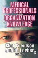 Medical Professionals and the Organization of Knowledge 0202362086 Book Cover