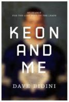 Keon and Me: My Search For The Lost Soul Of The Leafs 0670066478 Book Cover
