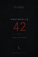 Protocollo 42: Cronaca di una consegna (Italian Edition) B0H7RTH9X4 Book Cover