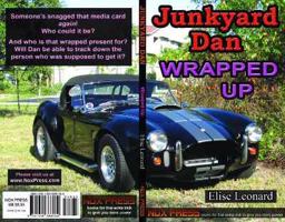 Wrapped Up - Book 10 of the Junkyard Dan series 1935366033 Book Cover