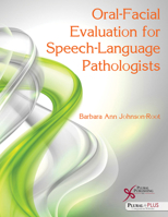 Oral-Facial Evaluation for Speech-Language Pathologists 159756575X Book Cover