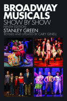 Broadway Musicals - Show by Show