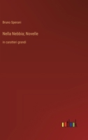 Nella Nebbia; Novelle: in caratteri grandi (Italian Edition) 3387071027 Book Cover