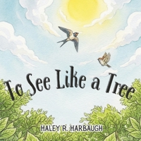 To See Like a Tree B0H57CYBYN Book Cover