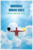 Individual Human Soul: Before and After Death 1534660534 Book Cover