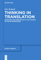 Thinking in Translation: Scripture and Redemption in the Thought of Franz Rosenzweig 3110764156 Book Cover