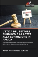 L'Etica del Settore Pubblico E La Lotta Alla Corruzione in Africa (Italian Edition) 6630337166 Book Cover