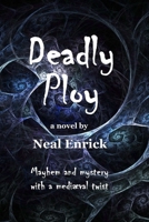 Deadly Ploy 0998900354 Book Cover