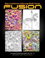 New Creations Coloring Book Series: Fusion 1947121308 Book Cover