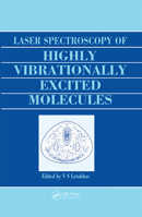 Laser Spectroscopy of Highly Vibrationally Excited Molecules 0367403293 Book Cover