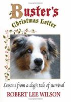 Buster's Christmas Letter: Lessons from a Dog's Tale of Survival 1933705094 Book Cover