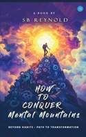 How to Conquer Mental Mountains 9367832133 Book Cover