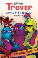 Trover Saves The Universe, Volume 1 1534321071 Book Cover