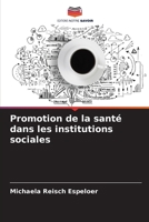 Promotion de la santé dans les institutions sociales (French Edition) 6209713580 Book Cover