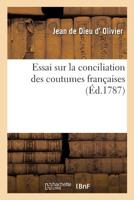 Essai sur la conciliation des coutumes françaises (French Edition) 2329278950 Book Cover
