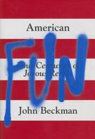 American Fun: Four Centuries of Joyous Revolt 0307908178 Book Cover