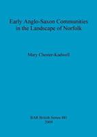 Early Anglo-Saxon Communities in the Landscape of Norfolk 140730416X Book Cover