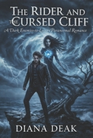 The Rider and the Cursed Cliff: A Dark Enemies-to-Lovers Paranormal Romance (The Cursed Cliff Trilogy) B0FRYXL213 Book Cover