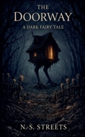 The Doorway: A Dark Fairy Tale B0GK9DPJXH Book Cover