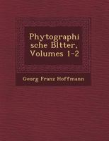 Phytographische Bl Tter, Volumes 1-2 1249494133 Book Cover