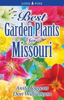 Best Garden Plants for Missouri (Best Garden Plants For...) 976820012X Book Cover