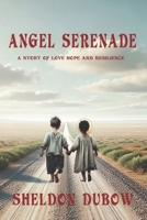 ANGEL SERENADE: A story of love, hope and resilience B0DTKMKHY9 Book Cover