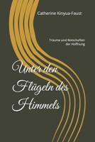 Unter den Flügeln des Himmels: Träume und Botschaften der Hoffnung (German Edition) B0FT44BK7M Book Cover