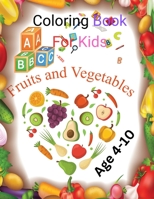 Abc Vegetable &fruits Colorings Book For Kids: Rainbow Bites Exploring Colors in the World of Food B0CDFSKX9R Book Cover