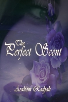 The Perfect Scent B084Z2C8B9 Book Cover