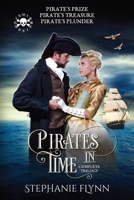 Pirates in Time Complete Trilogy: A Protector Romantic Suspense with Time Travel 1952372534 Book Cover