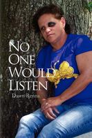 No One Would Listen 1436382025 Book Cover