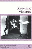 Screening Violence (Depth of Film Series) 0813528186 Book Cover