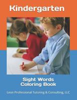 Sight Words Coloring Book: Kindergarten 1717992315 Book Cover
