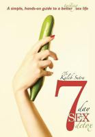 The Kaleb Sutra 7 Day Sex Detox: A simple, hands-on guide to a better tasting sex life 8379460219 Book Cover