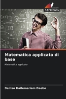 Matematica applicata di base 6204158104 Book Cover