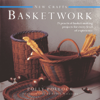 New Crafts: Basketwork: 25 Practical Basket-Making Projects for Every Level of Experience 0754825124 Book Cover