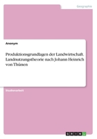 Produktionsgrundlagen Der Landwirtschaft. Landnutzungstheorie Nach Johann Heinrich Von Thunen 3668241791 Book Cover