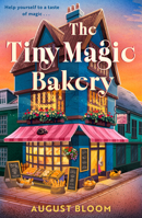 The Tiny Magic Bakery: The enchanting and uplifting cozy fantasy comfort read new for 2026 (The Tiny Magic series) (Book 2) 0008808848 Book Cover