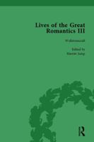 Lives of the Great Romantics, Part III, Volume 2 1138754528 Book Cover
