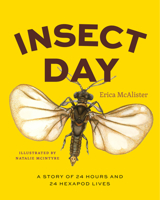Insect Day : A Story of 24 Hours and 24 Hexapod Lives 0226840921 Book Cover