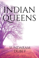 Indian queens B0BJDM58LK Book Cover