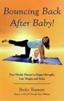Bouncing Back After Baby (Cold Spring Press Fitness) 1593600097 Book Cover