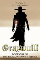 Graywullf: Book One of the Dragonspawn Trilogy 1496967518 Book Cover