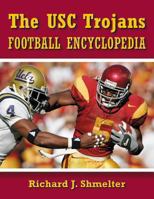 The Usc Trojans Football Encyclopedia 0786469501 Book Cover