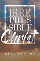Irrepressible Christ 1643504614 Book Cover