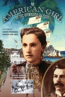 An American Girl in the Hawaiian Islands: Letters of Carrie Prudence Winter, 1890-1893 0824836278 Book Cover