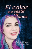 El color en el vestir y las emociones B08ZPR6FG5 Book Cover