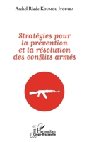 Stratégies pour la prévention et la résolution des conflits armés (Harmattan Congo-Brazzaville) (French Edition) 2343074526 Book Cover