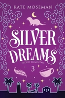 Silver Dreams: A Paranormal Women's Fiction Novel 1734514493 Book Cover