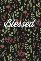 Blessed: Undated Daily Planner with Mandala Designs to Color for Stress Relief - 3 Month Planner - Calendars, Daily Schedule, To-Do Lists, Set Priorities and Goals, Gratitude Log, and Budget Tracker 170430069X Book Cover